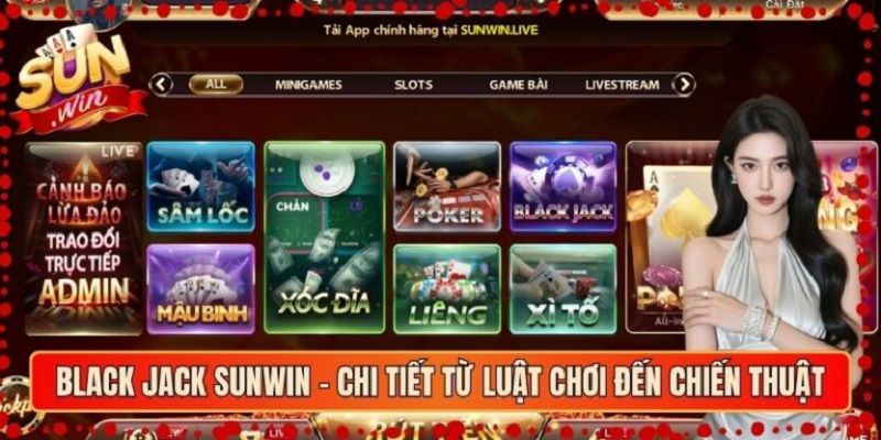 Luật chơi blackjack sunwin chi tiết cho người mới